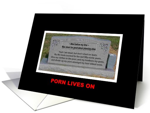 PORN LIVES ON - Birthday for Him card (498490)