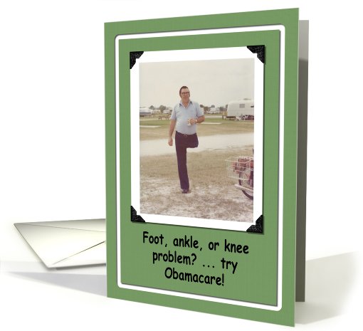 Foot ankle Knee Get Well - Obamacare card (508017)