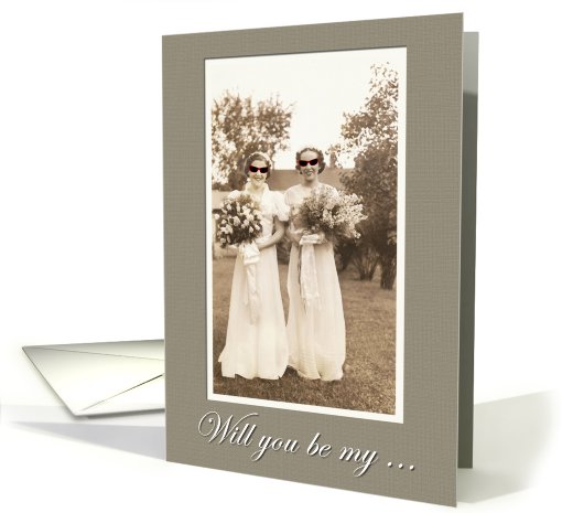 Be my Bridesmaid Friend? - Comical look card (511790)