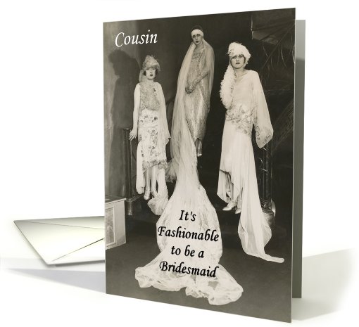 Cousin - be my Fashionable Bridesmaid? card (512653)