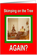 Skimpy Christmas Tree - FUNNY card