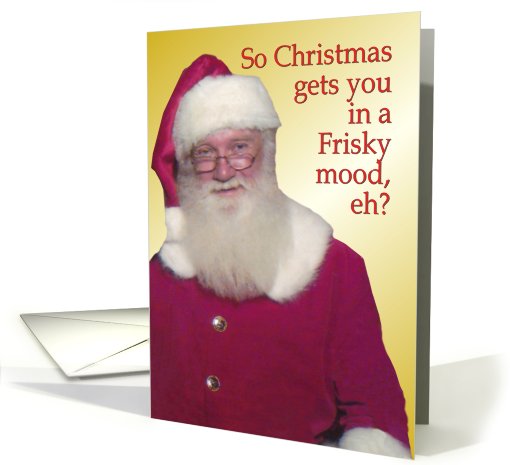 Christmas Frisky Santa - FUNNY card (526952)