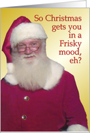 Christmas Frisky Santa - FUNNY card