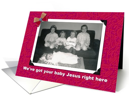 Baby Jesus Right Here - Christmas Holiday card (529694)