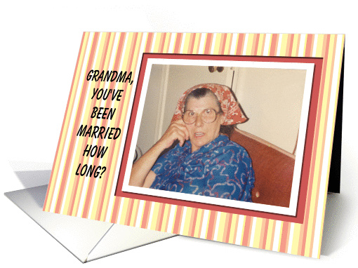 Grandma Wedding Anniversary Congratulations - Funny card (563436)