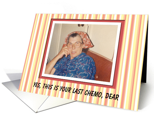 Last Chemo congratulations - Funny card (563469)