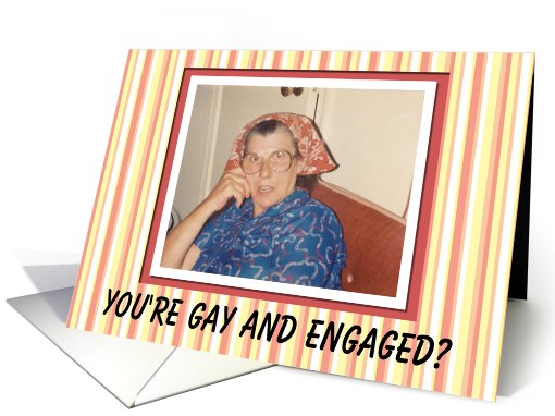 Gay or Lesbian Engaged Congratulations - FUNNY card (564253)