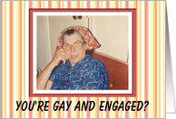 Gay or Lesbian Engaged Congratulations - FUNNY card