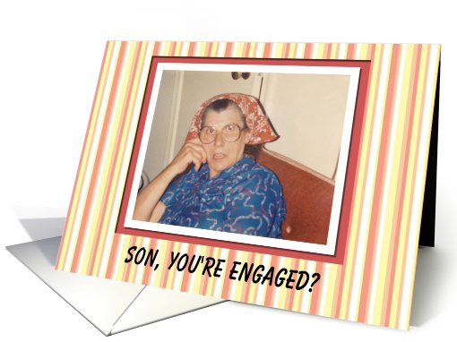 Son Engaged Congratulations - I APPROVE! card (564520)