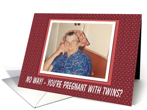 Pregnant with Twins Congratulations - FUNNY card (565035)