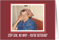 Step Son Retirement Congratulations - FUNNY card