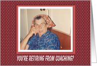 Coach Retirement Congratulations - FUNNY card