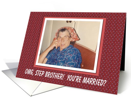 Step Brother Marriage wedding Congratulations - FUNNY card (566146)