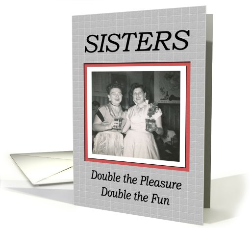 Sister Thinking of You - FUNNY card (567809)