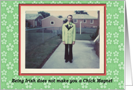 Saint Patrick’s Chick Magnet Love - FUNNY card