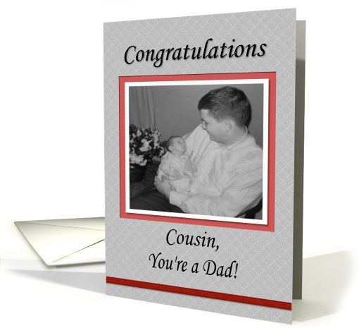 Congratulations Baby Dad Cousin card (573944)
