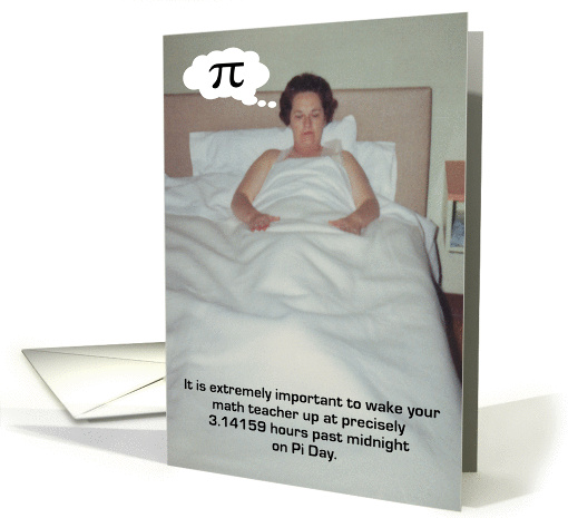 Pi Day Math Teacher - FUNNY card (576448)