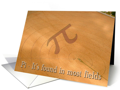 Pi Day Math fields - FUNNY card (576468)