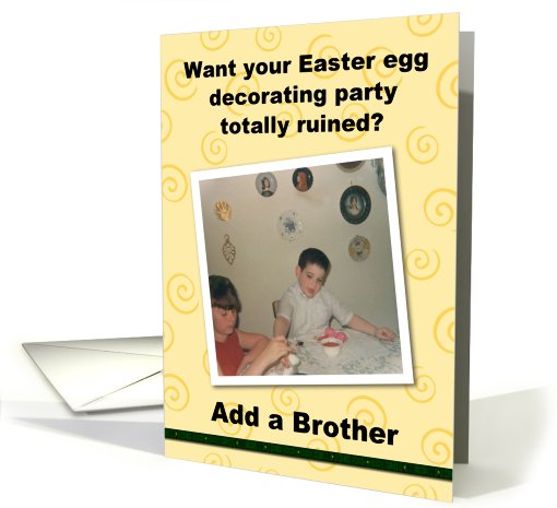 Easter Egg Party for Brother - FUNNY card (581372)