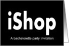 Bachelorette Party invitation - Shopping card