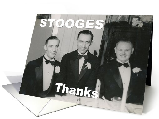 Groomsman Thank You STOOGES card (747884)