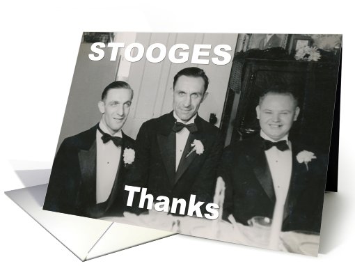 Groomsman Brother Thank You STOOGES card (747885)