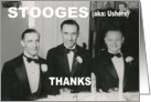 Usher Friend Thank You STOOGES card