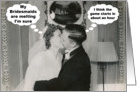 Bridesmaid Friend Melting - Kissing Couple card