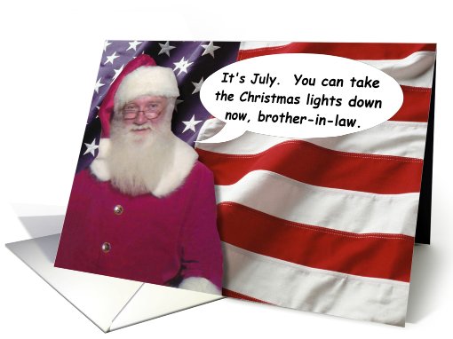 July 4th Brother in Law - Santa - FUNNY card (816371)