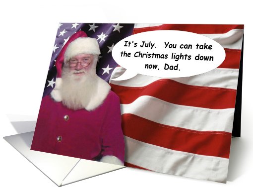 July 4th Dad Father Santa - FUNNY card (816395)