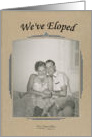 We’ve Eloped Announcement - Retro FUNNY card