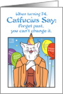 Happy Birthday,seventy-four, 74, Humor, Balloons,Catfucius,no gift card