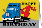 Age Specific Truck Hauling 4th Happy Birthday Greeting for Child card