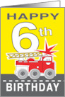 Birthday for Six Year Old Cartoon Smiling Fire Truck Brings Number 6 card