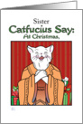 Christmas - Sister - Humor- Catfucius/Confucius Say Open Heart card
