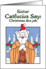 Christmas - Sister - Catfucius/Confucius Say Christmas like job card