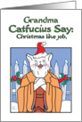 Christmas - Humor-Grandma - Catfucius/Confucius Say Christmas like job card