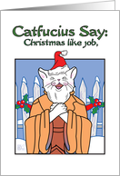 Christmas - Humor-Catfucius/Confucius Say Christmas like job card