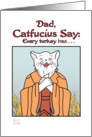 Thanksgiving - Humor-Dad- Catfucius/Confucius Say Turkey has wishbone card