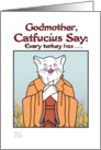 Thanksgiving -humor-godmother- Catfucius/Confucius Turkey has wishbon card