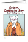 Thanksgiving - humor- godson- Catfucius/Confucius Turkey has wishbon card