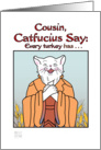 Thanksgiving - Humor- Cousin- Catfucius/Confucius Turkey has wishbone card