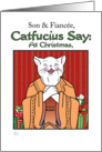 Son & Fiance, Humor-Christmas - Catfucius/Confucius Open Heart Gift card