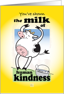 Occasions, Thank you, Humor,Thoughtfulness, Kindness, cow card