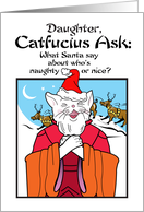 Daughter Holidays Christmas Catfucius Naughty Nice Cat Humor Cartoon card