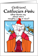 Girlfriend Holiday Christmas Catfucius Naughty Nice Cat Humor Cartoon card