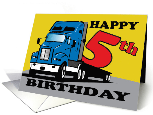 Age Specific Truck Hauling 5th Happy Birthday Greeting for Child card