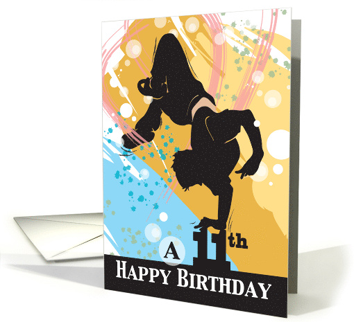 Age Specific Breakdancing 11th Happy Birthday Greeting... (1721786)