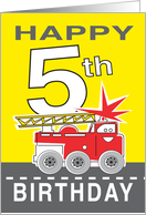 Birthday for Five Year Old Cartoon Smiling Fire Truck Brings Number 5 card