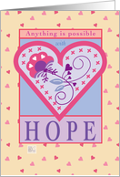 Get well for cancer patient, Anything is possible with Hope and hearts card